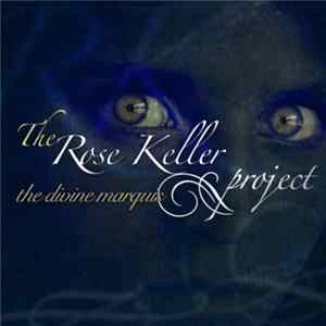 Rose Keller Project - The Divine Marquis Mp3