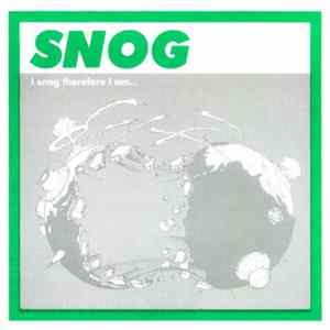 Snog - I Snog, Therefore I Am... Mp3