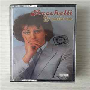 Bacchelli - Y sólo tú Mp3