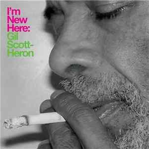 Gil Scott-Heron - I'm New Here Mp3
