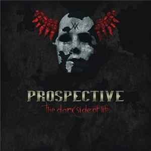 Prospective - The Dark Side Of Life Mp3