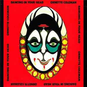 Ornette Coleman - Dancing In Your Head Mp3