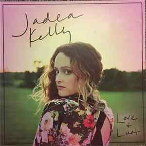 Jadea Kelly - Love & Lust Mp3