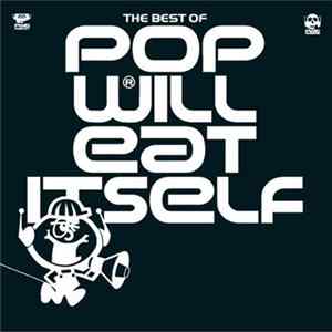 Pop Will Eat Itself - The Best Of Pop Will Eat Itself Mp3