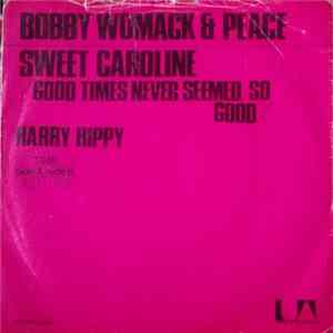 Bobby Womack & Peace - Sweet Caroline (Good Times Never Seemed So Good) Mp3