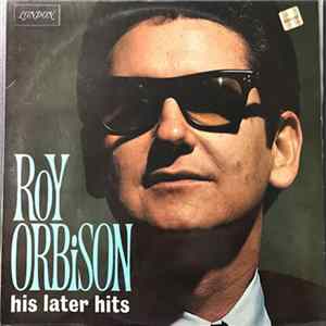 Roy Orbison - His Later Hits Mp3