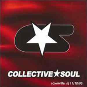 Collective Soul - Instant Live Sayerville, Nj 11/18/05 Mp3