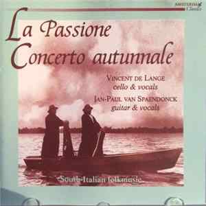Vincent de Lange, Jean Paul van Spaendonk - La Passione Concerto Autunnale Mp3