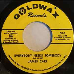 James Carr - Everybody Needs Somebody / Row, Row Your Boat Mp3