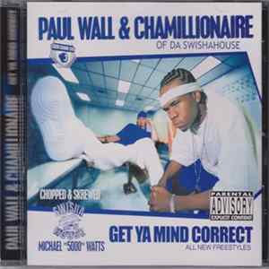 Paul Wall & Chamillionaire - Get Ya Mind Correct - Chopped & Skrewed Mp3