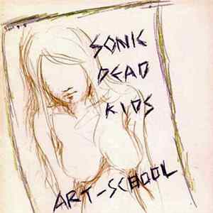 Art-School - Sonic Dead Kids Mp3