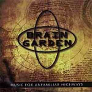 Brain Garden - Music For Unfamiliar Highways Mp3