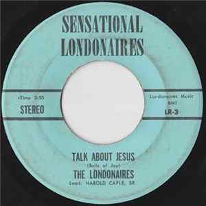 The Londonaires - Talk About Jesus / Jesus Will Fix It Mp3
