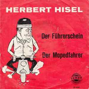 Herbert Hisel - Der Führerschein / Der Mopedfahrer Mp3