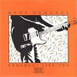 Mark Edwards - Somebody Like You Mp3