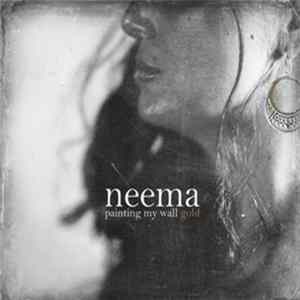Neema - Painting My Wall Gold Mp3