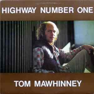 Tom Mawhinney - Highway Number One Mp3