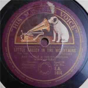 Ray Noble & His Orchestra / Jack Jackson & His Orchestra - Little Valley In The Mountains / Madame, Will You Walk Mp3