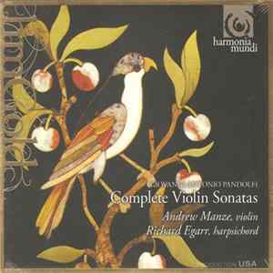 Giovanni Antonio Pandolfi, Andrew Manze, Richard Egarr - Complete Violin Sonatas Mp3