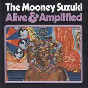 The Mooney Suzuki - Alive & Amplified Mp3