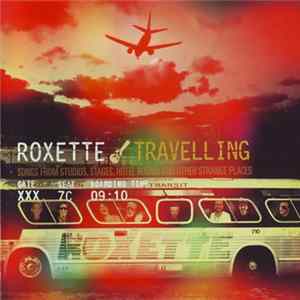 Roxette - Travelling Mp3
