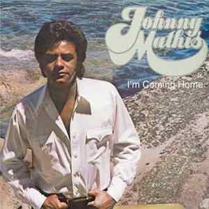 Johnny Mathis - I'm Coming Home Mp3