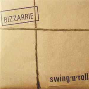 Bizzarrie - Swing'n'Roll Mp3