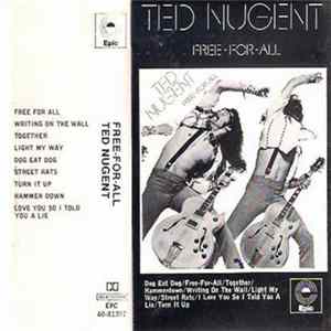 Ted Nugent - Free-For-All Mp3