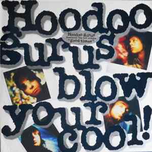 Hoodoo Gurus - Blow Your Cool! Mp3