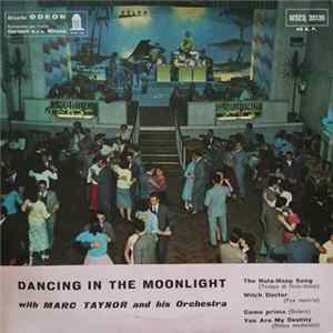 Marc Taynor And His Orchestra - Dancing In The Moonlight Mp3