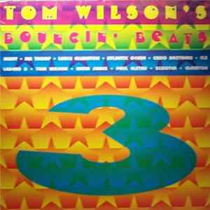 Tom Wilson - Tom Wilson's Bouncin' Beats 3 Mp3