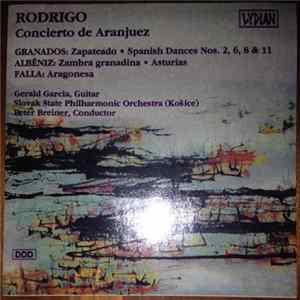 Joaquín Rodrigo, Enrique Granados, Isaac Albéniz, Manuel De Falla, Gerald Garcia , guitar Slovak State Philharmonic Orchestra, Košice, Peter Breiner - Rodrigo: Concierto de Aranjuez | Granados: Zapateado and Spanish Dances Nos. 2, 6, 8, & 11 | Albéniz: Za Mp3