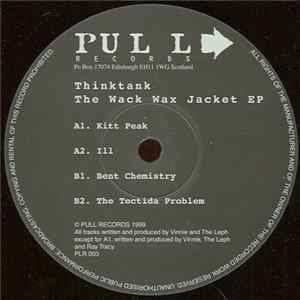 Thinktank - The Wack Wax Jacket EP Mp3