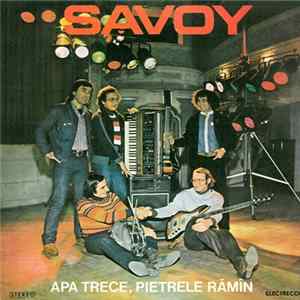 Savoy - Apa Trece, Pietrele Rămîn Mp3