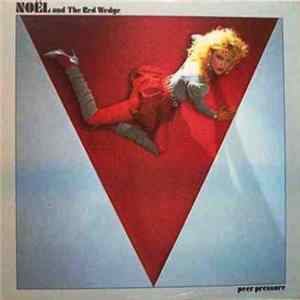 Noel & The Red Wedge - Peer Pressure Mp3