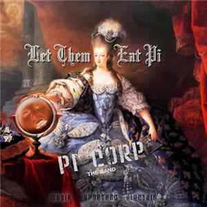 Pi Corp - Let Them Eat Pi (Musik Spontano Electrik) Mp3