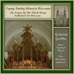 Gedymin Grubba - Organy Katedry Polowej W Warszawie Mp3