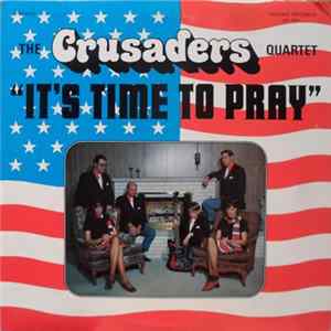 The Crusaders Quartet - "It's Time To Pray" Mp3