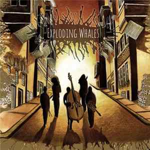 Exploding Whales - Exploding Whales Mp3