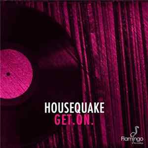 Housequake - Get.On. Mp3
