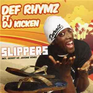Def Rhymz Ft DJ Kicken - Slippers Mp3