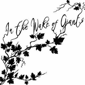 In The Wake Of Giants - In The Wake Of Giants Mp3