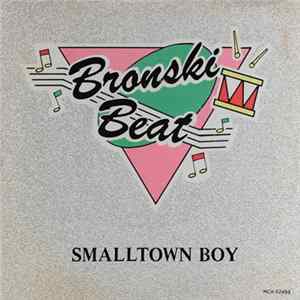 Bronski Beat - Smalltown Boy Mp3