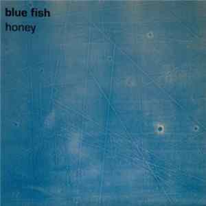 Blue Fish - Honey Mp3