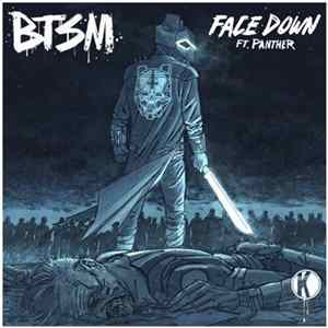 BTSM Ft. Panther - Face Down Mp3