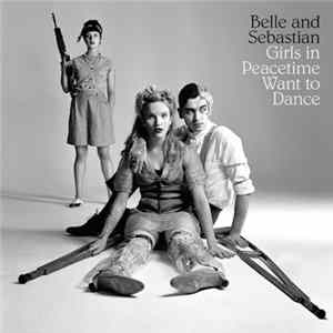 Belle And Sebastian - Girls In Peacetime Want To Dance Mp3
