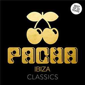 Various - Pacha Ibiza Classics (Best Of 20 Years) Mp3