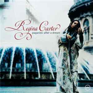 Regina Carter - Paganini: After A Dream Mp3