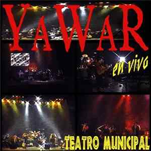 YAWAR - En Vivo (Teatro Municipal) Mp3