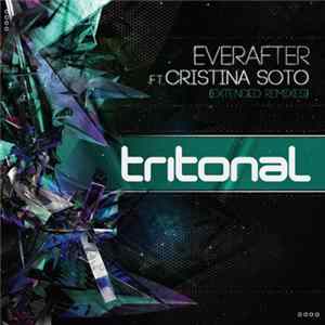 Tritonal Ft. Cristina Soto - Everafter (Extended Remixes) Mp3